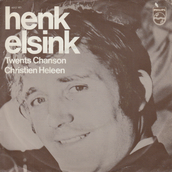 Henk Elsink : Twents Chanson / Christien Heleen (7", Single)