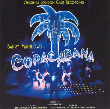 Barry Manilow, Bruce Sussman, Jack Feldman : Barry Manilow's 'Copacabana' (Original London Cast Recording) (CD)