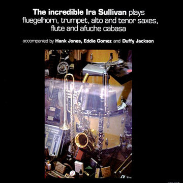 Ira Sullivan : The Incredible Ira Sullivan (LP, Album)