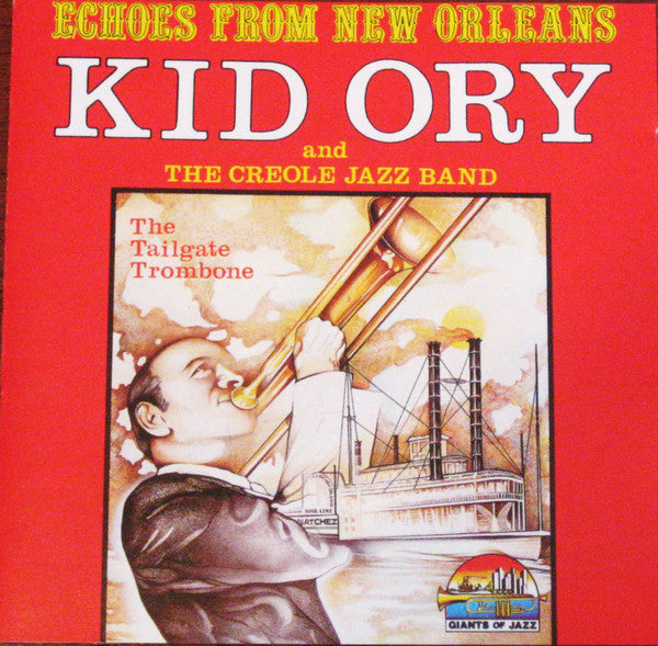 Kid Ory And His Creole Jazz Band : Echoes From New Orleans: The Tailgate Trombone (CD)