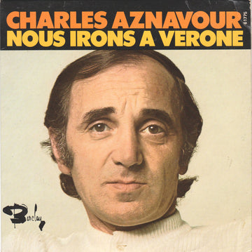 Charles Aznavour : Nous Irons À Vérone (7", Ora)