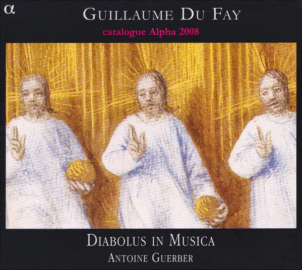 Guillaume Dufay - Diabolus In Musica, Antoine Guerber : Missa Se La Face Ay Pale + Catalogue Alpha 2008  (CD, Album, RE, Cat)