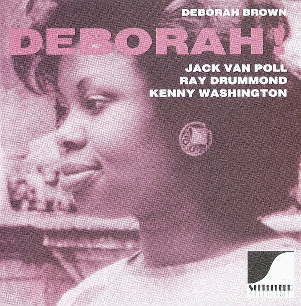 Deborah Brown - Jack van Poll, Ray Drummond, Kenny Washington : Deborah! (CD, Album)