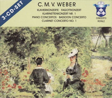 Carl Maria von Weber : Klavierkonzerte • Fagottkonzert • Klarinettenkonzert Nr. 1 = Piano Concertos • Bassoon Concerto •  Clarinet Concerto No. 1 (3xCD, Comp)