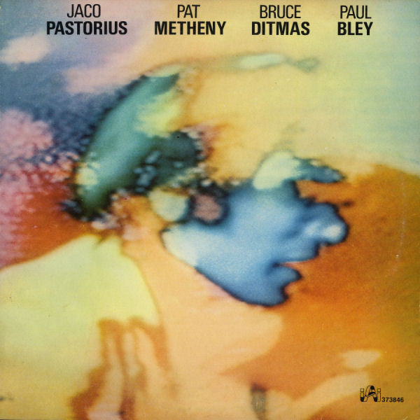 Jaco Pastorius / Pat Metheny / Bruce Ditmas / Paul Bley : Pastorius / Metheny / Ditmas / Bley (LP, Album)