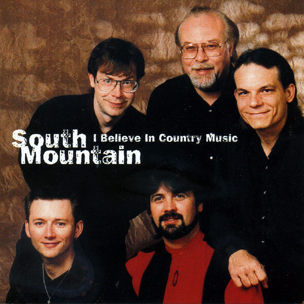 South Mountain : I Believe In Country Music (CD, Album)