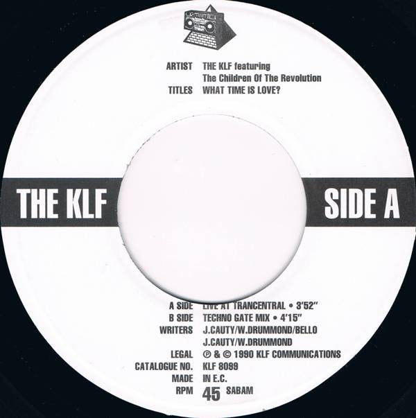 KLF* : What Time Is Love? (Live At Trancentral) (7", Single)
