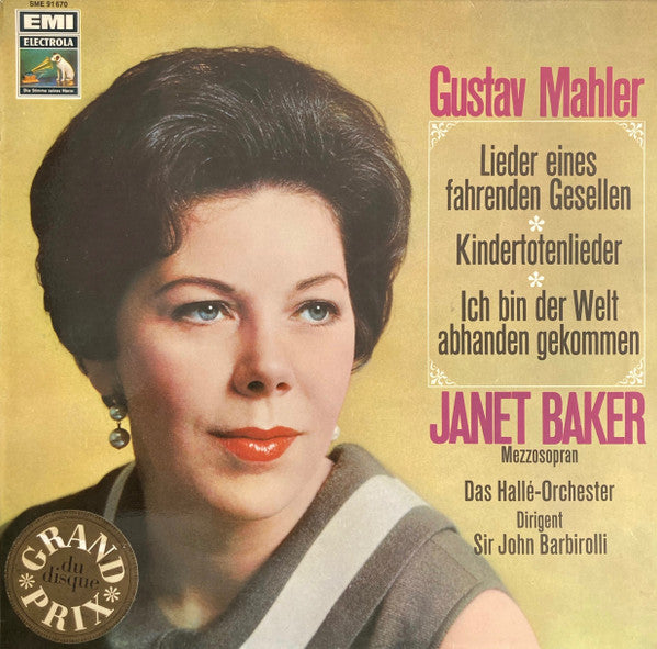 Janet Baker Sings Gustav Mahler, Hallé Orchestra, Sir John Barbirolli : Janet Baker Sings Mahler (Kindertotenlieder / Lieder Eines Fahrenden Gesellen / Ich Bin Der Welt Abhanden Gekommen) (LP)