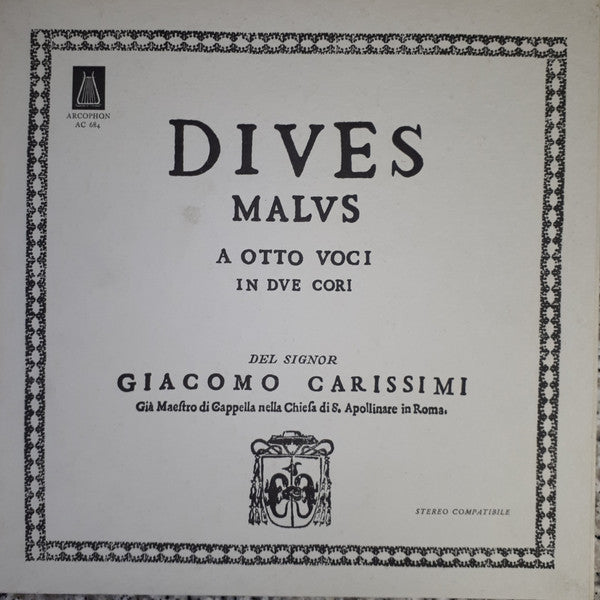 Giacomo Carissimi, Margherita Rinaldi, Rodolfo Farolfi, Luciano Medici, Angelo Ephrikian : Dives Malus (LP, Gat)