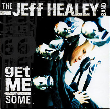 The Jeff Healey Band : Get Me Some (CD, Album, RP)