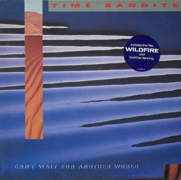 Time Bandits : Can't Wait For Another World (LP, Album)