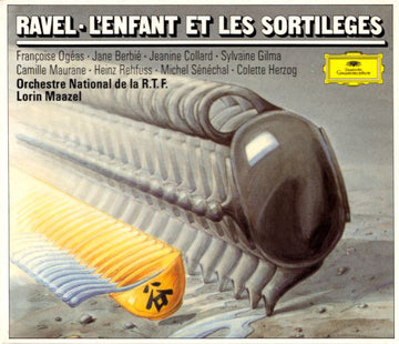 Ravel*, Françoise Ogéas, Jane Berbié, Jeanine Collard*, Sylvaine Gilma, Camille Maurane, Heinz Rehfuss, Michel Sénéchal, Colette Herzog, Orchestre National De La R.T.F., Lorin Maazel : L'Enfant Et Les Sortileges (CD, Album, RE)