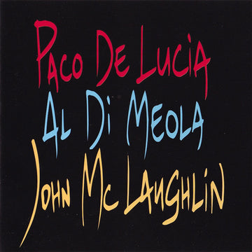 Paco De Lucía, Al Di Meola, John McLaughlin : The Guitar Trio (CD, Album)