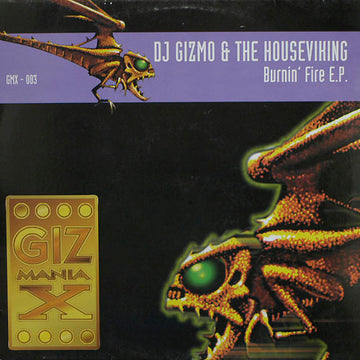 DJ Gizmo & The Houseviking : Burnin' Fire E.P. (12", EP)