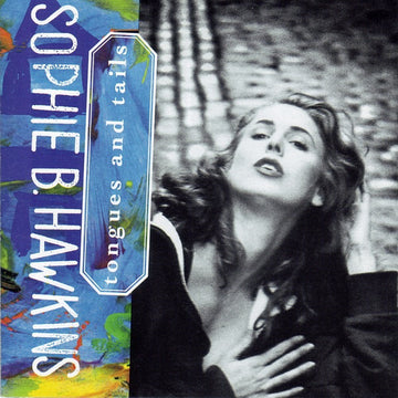 Sophie B. Hawkins : Tongues And Tails (CD, Album)