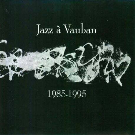 Various : Jazz A Vauban 1985-1995 (CD, Album)