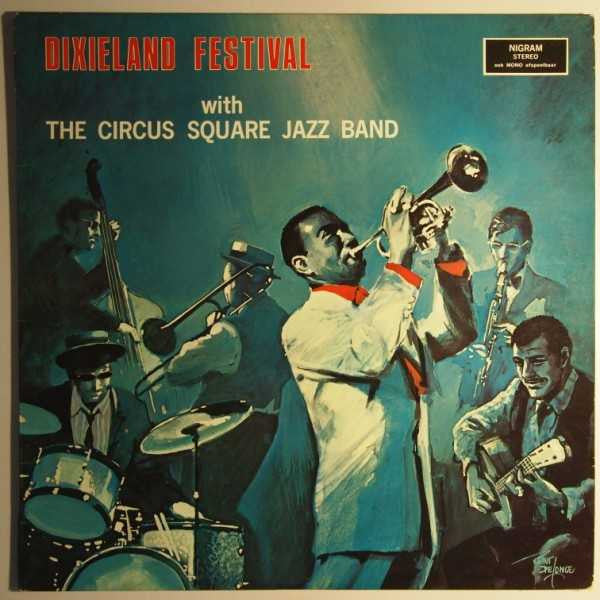 Circus Square Jazz Band : Dixieland Festival With The Circus Square Jazz Band (LP, Album)