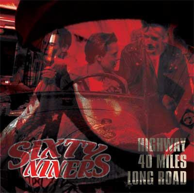 Sixtyniners (2) : High Way 40 Miles Long Road (7", Single)