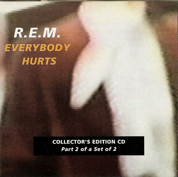 R.E.M. : Everybody Hurts (CD, Single, CD2)