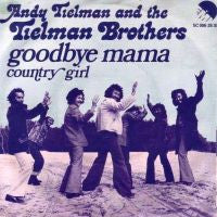 Andy Tielman And Tielman Brothers : Goodbye Mama  (7")