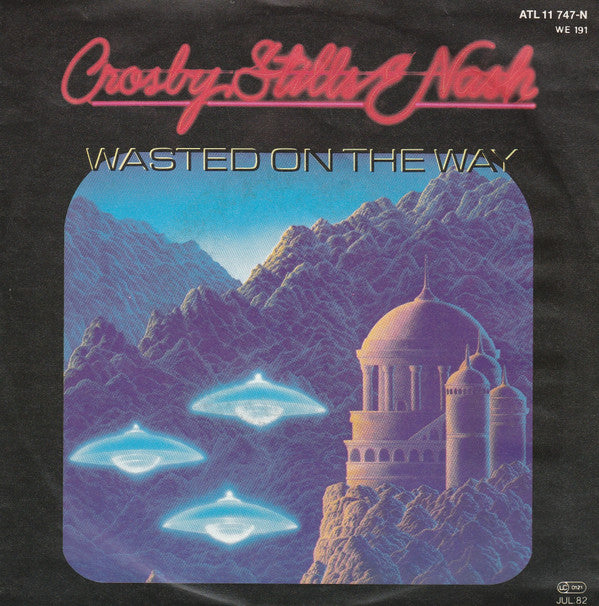 Crosby, Stills & Nash : Wasted On The Way (7", Single)