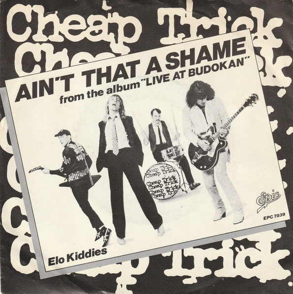 Cheap Trick : Ain't That A Shame (7", Single)