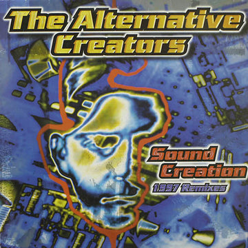 The Alternative Creators : Sound Creation (1997 Remixes) (12")