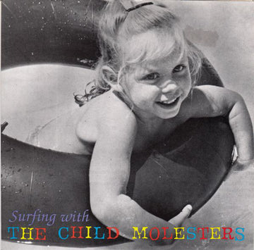 The Child Molesters : Surfing With The Child Molesters (7", Single)