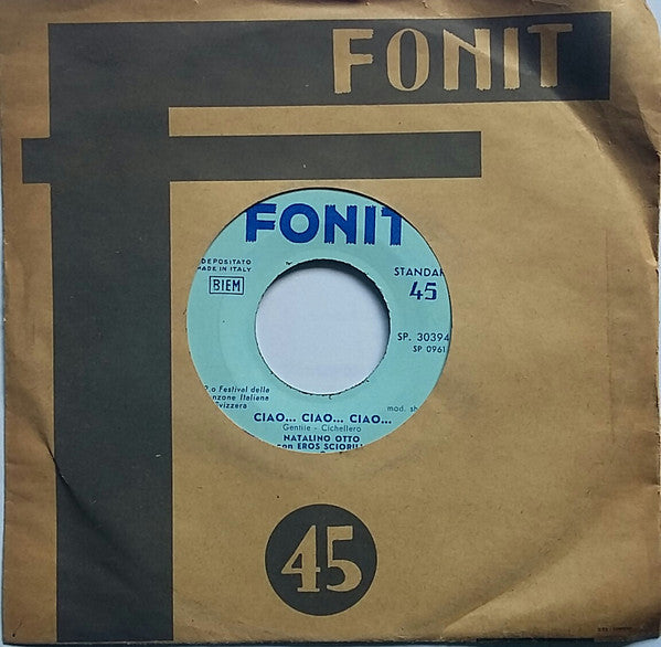 Natalino Otto : Ciao... Ciao... Ciao... / Deciditi (7")