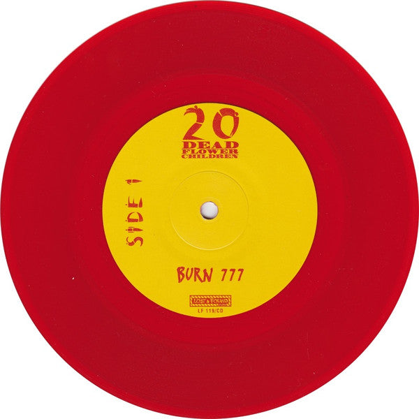 20 Dead Flower Children : Burn 777 / The Quick (7", Single, Red)