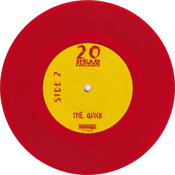 20 Dead Flower Children : Burn 777 / The Quick (7", Single, Red)