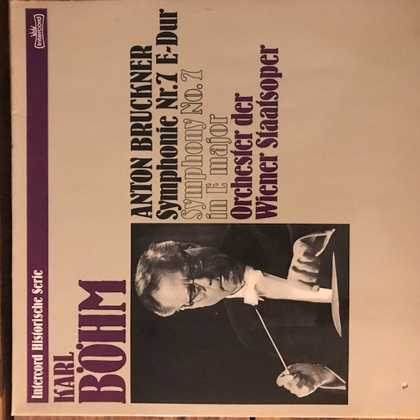 Anton Bruckner, Orchester Der Wiener Staatsoper, Karl Böhm : Karl Böhm Anton Bruckner Symphony N°7 E-Dur (2xLP, Album)