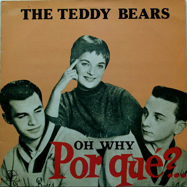 The Teddy Bears : Oh Why = Por Qué?..  (LP)