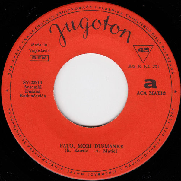 Aca Matić : Fato, Mori Dušmanke / Idi Što Pre (7", Single)