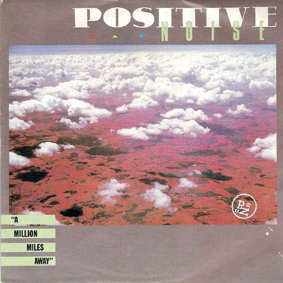 Positive Noise : A Million Miles Away (7", Single)