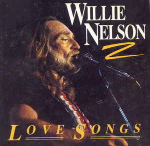 Willie Nelson : Love Songs (CD, Album, Comp)