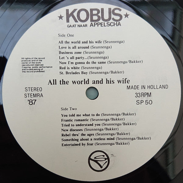 Kobus Gaat Naar Appelscha : All The World And His Wife (LP, Album)