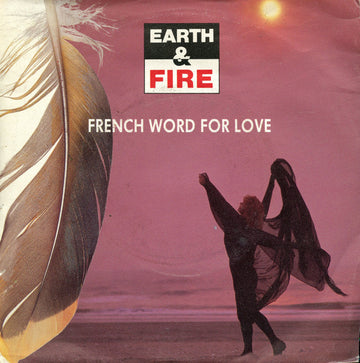 Earth And Fire : French Word For Love (7", Single)