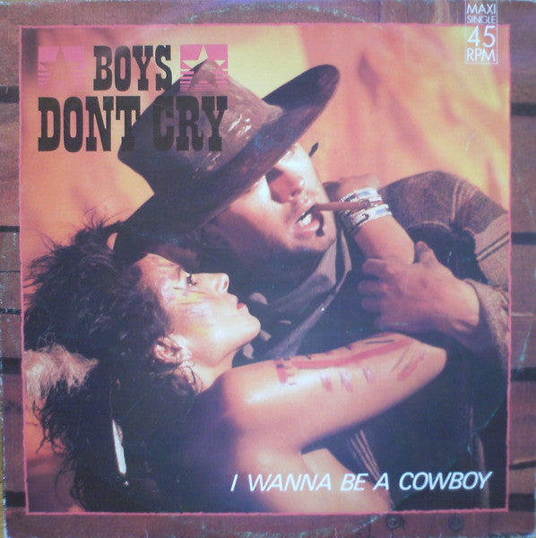 Boys Don't Cry : I Wanna Be A Cowboy (12", Maxi)
