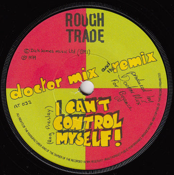 Doctor Mix And The Remix : I Can't Control Myself! (7")