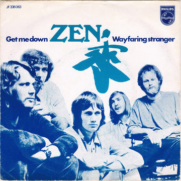 Zen (8) : Get Me Down / Wayfaring Stranger (7", Single, Mono)