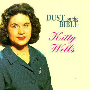 Kitty Wells : Dust On The Bible (CD, Album, RE)