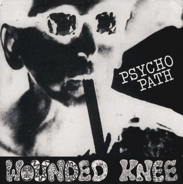 Wounded Knee (2) : Psycho Path (7", W/Lbl)