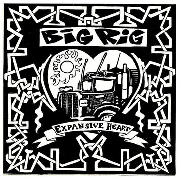 Big Rig : Expansive Heart (7")