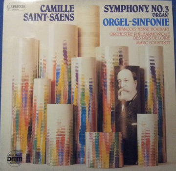 Camille Saint-Saëns, François-Henri Houbart, Orchestre Philharmonique Des Pays De Loire, Marc Soustrot : Symphony No.3 'Organ' = Orgel-Sinfonie (LP, Club)