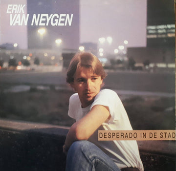 Erik Van Neygen : Desperado In De Stad (LP, Album)