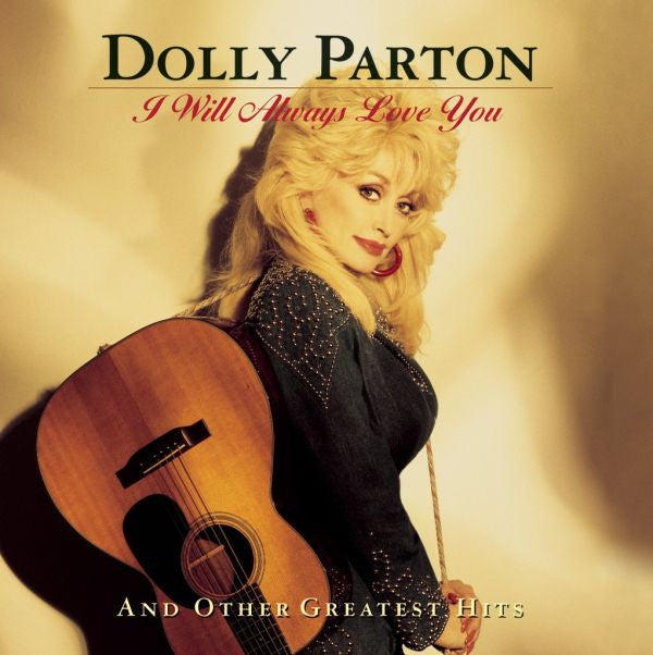 Dolly Parton : I Will Always Love You And Other Greatest Hits (HDCD, Comp, Club)