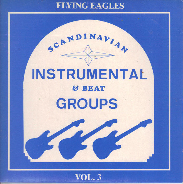 Flying Eagles : Scandinavian Instrumental & Beat Groups Vol. 3 (7", EP)