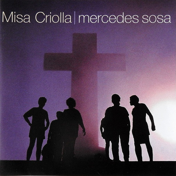 Mercedes Sosa : Misa Criolla (CD, Album, RE)