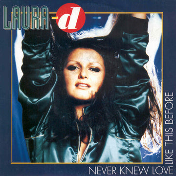 Laura D. : Never Knew Love Like This Before (7")